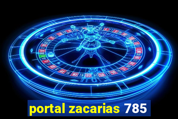 portal zacarias 785